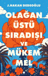 Olağanüstü, Sıradışı ve Mükemmel - 1