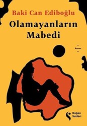 Olamayanların Mabedi - 1