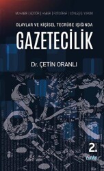 Olaylar ve Kişisel Tecrübe Işığında Gazetecilik - 1