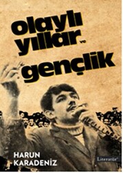 Olaylı Yıllar ve Gençlik - 1