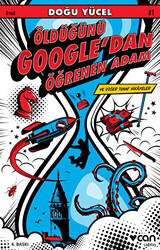 Öldüğünü Google’dan Öğrenen Adam ve Diğer Tuhaf Hikayeler - 1