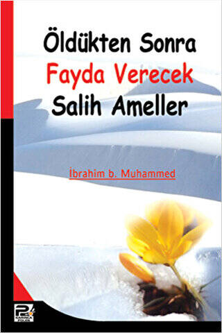 Öldükten Sonra Fayda Verecek Salih Ameller - 1