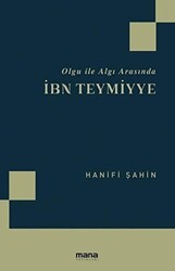 Olgu ile Algı Arasında İbn Teymiyye - 1