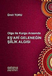 Olgu ile Kurgu Arasında Eş`ari Geleneğin Şiilik Algısı - 1