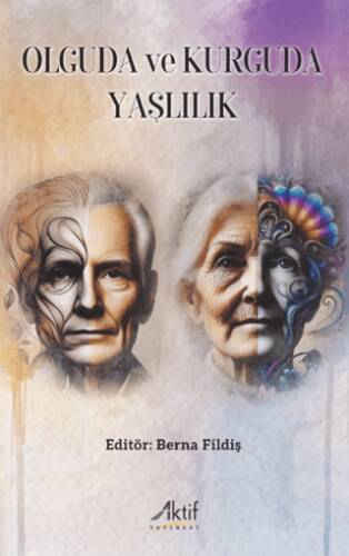 Olguda ve Kurguda Yaşlılık - 1