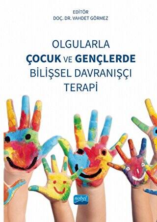 Olgularla Çocuk ve Gençlerde Bilişsel Davranışçı Terapi - 1