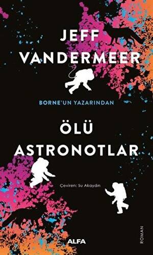 Ölü Astronotlar - 1