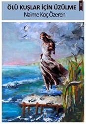 Ölü Kuşlar İçin Üzülme - Kule Kitap