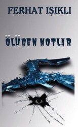 Ölüden Notlar - Platanus Publishing