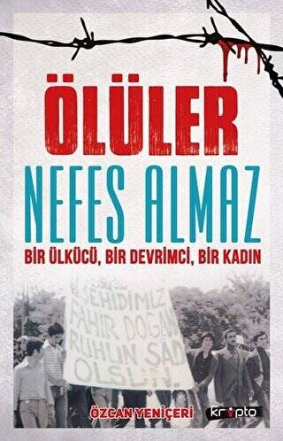 Ölüler Nefes Almaz - Bir Ülkücü Bir Devrimci Bir Kadın - 1