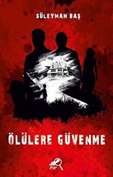 Ölülere Güvenme - 1