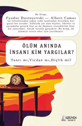 Ölüm Anında İnsanı Kim Yargılar? - Serüven Yayınevi