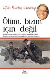 Ölüm Bizim İçin Değil - 1