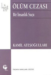 Ölüm Cezası Bir İnsanlık Suçu - 1