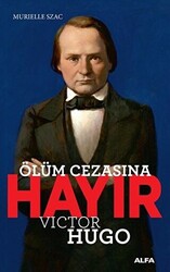 Ölüm Cezasına Hayır - Victor Hugo - 1