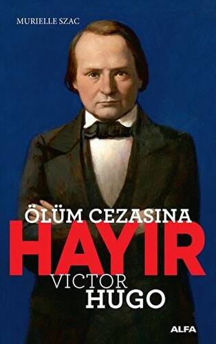 Ölüm Cezasına Hayır - Victor Hugo - 1
