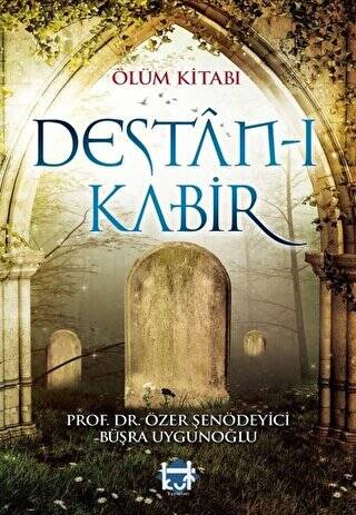 Ölüm Kitabı; Destan-ı Kabir - 1