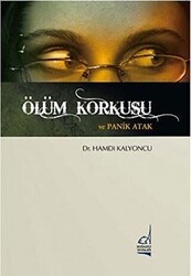 Ölüm Korkusu ve Panik Atak - 1