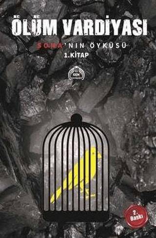 Ölüm Vardiyası-Soma`nın Öyküsü 1.Kitap - 1