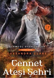 Ölümcül Oyuncaklar Serisi Altıncı Kitap: Cennet Ateşi Şehri - Artemis Yayınları