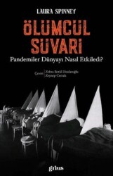 Ölümcül Süvari - Pandemiler Dünyayı Nasıl Etkiledi? - 1