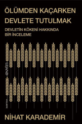 Ölümden Kaçarken Devlete Tutulmak - Lejand