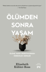 Ölümden Sonra Yaşam - Ölüme Yakın Deneyimlerden Öğrenilen Dersler - 1