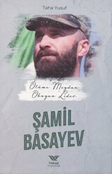 Ölüme Meydan Okuyan Lider Şamil Basayev - 1