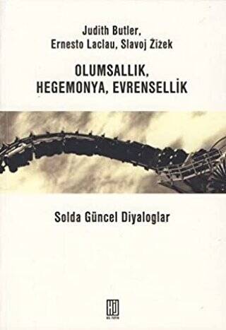 Olumsallık, Hegomanya, Evrensellik - 1