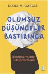 Olumsuz Düşünceler Bastırınca - 1