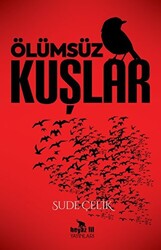 Ölümsüz Kuşlar - 1