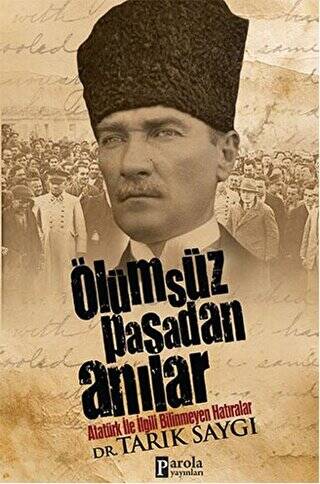 Ölümsüz Paşadan Anılar - 1