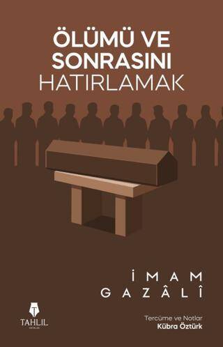 Ölümü ve Sonrasını Hatırlamak - 1