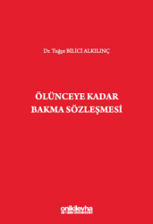 Ölünceye Kadar Bakma Sözleşmesi - 1
