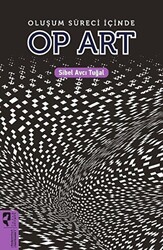 Oluşum Süreci İçinde Op Art - HayalPerest Kitap