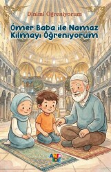 Ömer Baba İle Namaz Kılmayı Öğreniyorum - Antoloji Yayınları