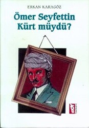 Ömer Seyfettin Kürt müydü? - 1