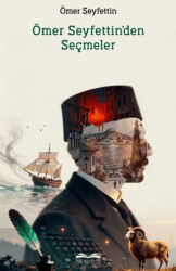 Ömer Seyfettin`den Seçmeler - Bilgetoy Yayınları
