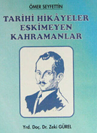 Ömer Seyfettin`in Tarihi Hikayeleri Üzerine Bir Araştırma - 1