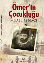 Ömer`in Çocukluğu - Sekiz Yaşına Kadar Osmanlı Türkçesi Aslı İle Birlikte - 1