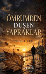 Ömrümden Düşen Yapraklar - Liman Yayınevi
