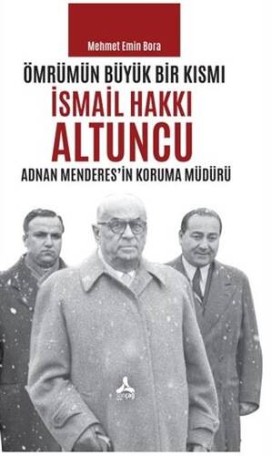 Ömrümün Büyük Bir Kısmı - İsmail Hakkı Altuncu - 1