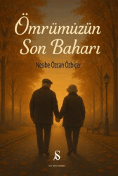 Ömrümüzün Son Baharı - Son Adım Yayınları