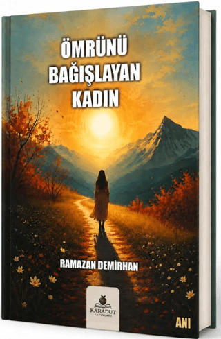 Ömrünü Bağışlayan Kadın - 1