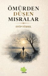 Ömürden Düşen Mısralar - Asmaaltı Yayınevi
