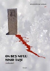 On Beş No`lu Sınır Taşı - İbrişim Kitap