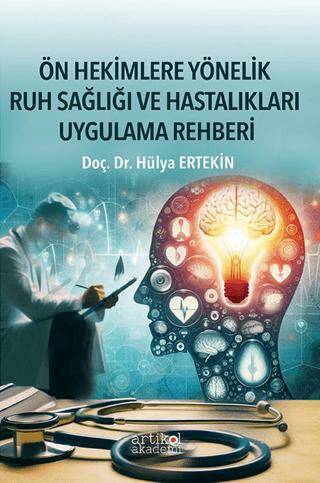 Ön Hekimlere Yönelik Ruh Sağlığı ve Hastalıkları Uygulama Rehberi - 1