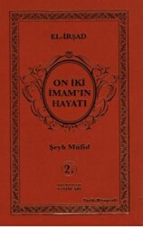 On İki İmam`ın Hayatı El-İrşad - 1