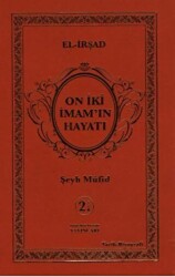 On İki İmam`ın Hayatı El-İrşad - 1