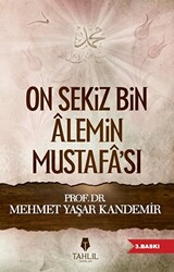 On Sekiz Bin Alemin Mustafa`sı - 1